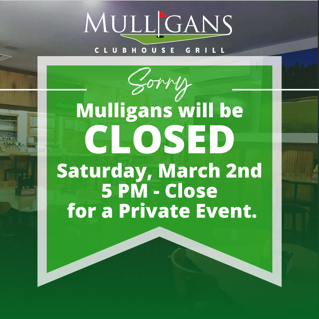 Mulligans Closing Early for a Private Party