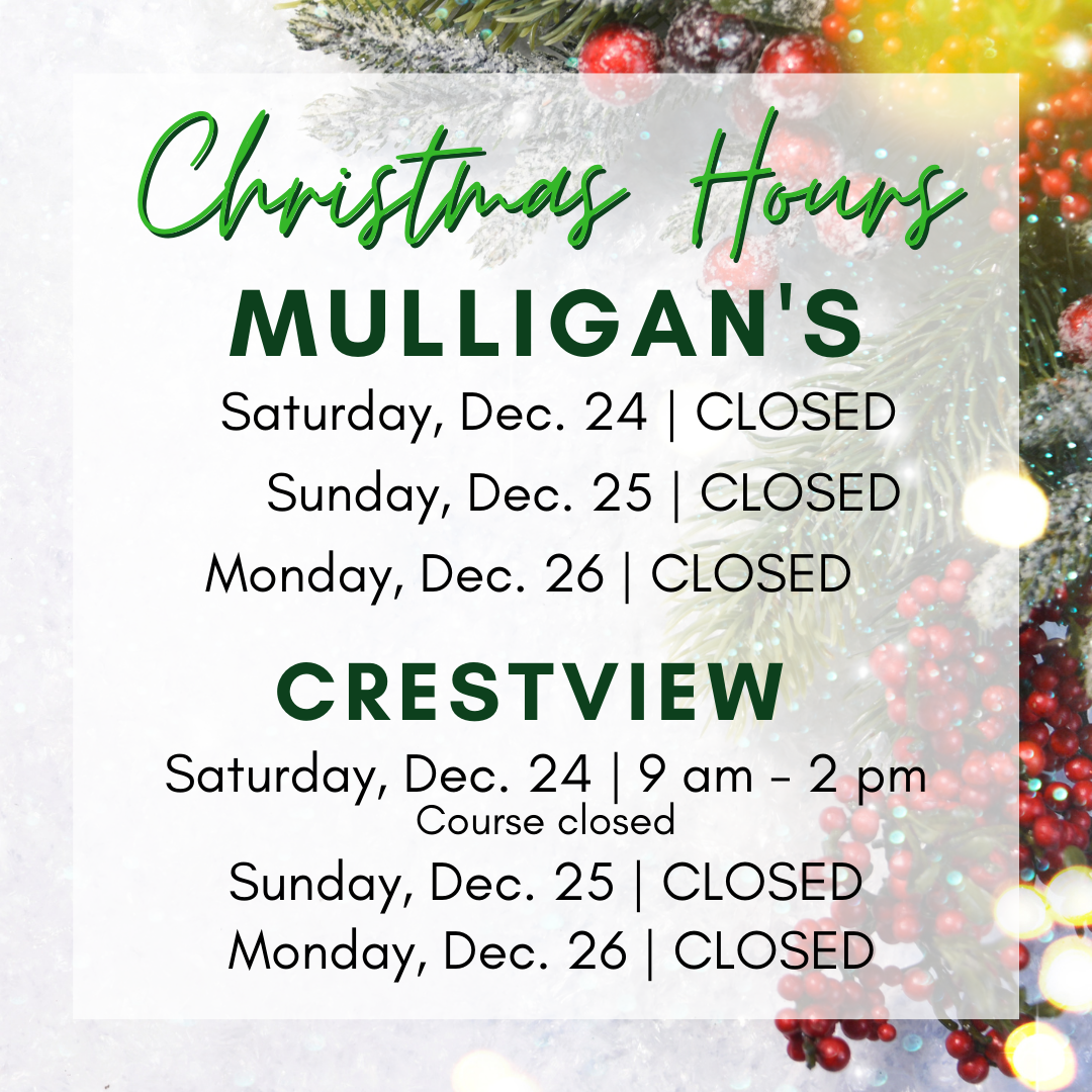 CrestviewMulligans Holiday Hours